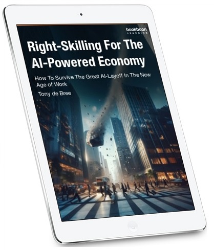 Right-skilling-for-the-AI-powered-economy-How-To-Survive-The-Great-AI-Layoff-In-The-Future-Of-work-Tony-de-Bree-kl2