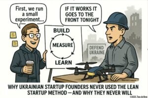 Why Ukrainian Startup Founders Never Used The Lean Startup Method — And Why They Never Will
